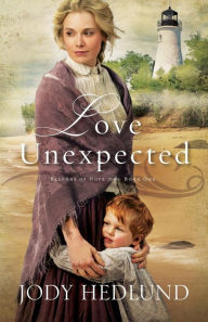 Title: Love Unexpected (Beacons of Hope Series #1), Author: Jody Hedlund