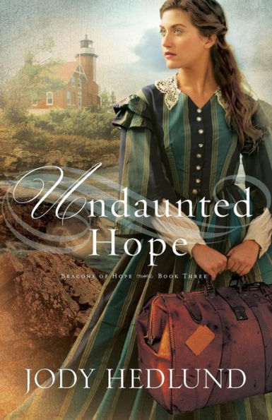 Undaunted Hope (Beacons of Hope Series #3)