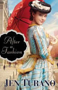 Title: After a Fashion, Author: Jen Turano