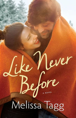 Like Never Before By Melissa Tagg Paperback Barnes Noble