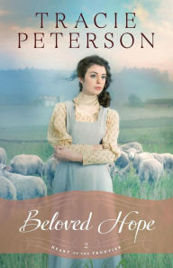 Title: Beloved Hope (Heart of the Frontier Series #2), Author: Tracie Peterson
