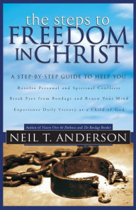 Title: The Steps to Freedom in Christ, Author: Neil T. Anderson