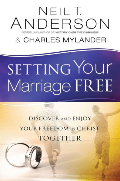 Setting Your Marriage Free: Discover and Enjoy Freedom Christ Together