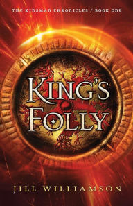 Title: King's Folly, Author: Jill Williamson