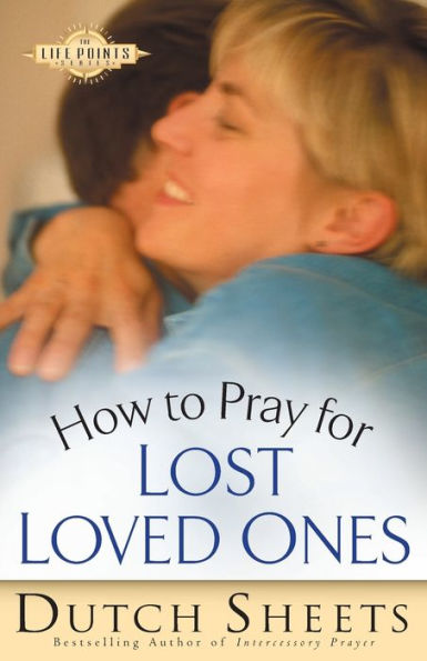 How to Pray for Lost Loved Ones