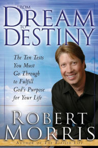 Title: From Dream to Destiny, Author: Robert Morris