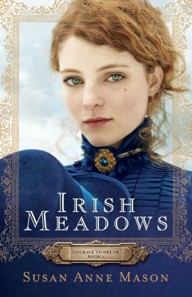 Irish Meadows (Courage to Dream Series #1)