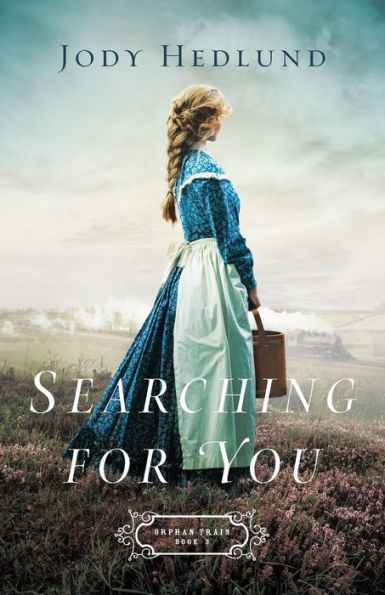 Searching for You (Orphan Train Series #3)