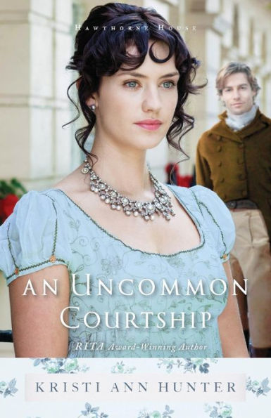 An Uncommon Courtship (Hawthorne House Series #3)