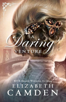 A Daring Venture By Elizabeth Camden Paperback Barnes Noble