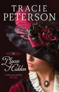 Title: In Places Hidden, Author: Tracie Peterson