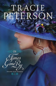 Title: In Times Gone By, Author: Tracie Peterson