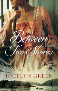 Title: Between Two Shores, Author: Jocelyn Green