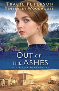 Title: Out of the Ashes, Author: Tracie Peterson