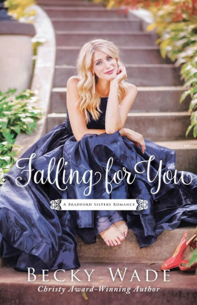 Falling for You (Bradford Sisters Romance Series #2)