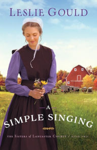 Title: A Simple Singing, Author: Leslie Gould