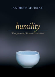 Title: Humility: The Journey Toward Holiness, Author: Andrew Murray