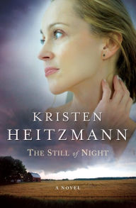 Title: The Still of Night, Author: Kristen Heitzmann