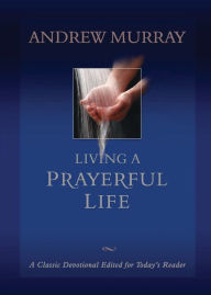 Title: Living a Prayerful Life, Author: Andrew Murray