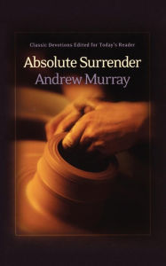 Title: Absolute Surrender, Author: Andrew Murray