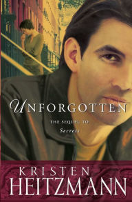 Title: Unforgotten, Author: Kristen Heitzmann