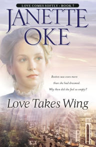 Title: Love Takes Wing (Love Comes Softly Series #7), Author: Janette Oke