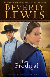 Title: The Prodigal (Abram's Daughters Series #4), Author: Beverly Lewis
