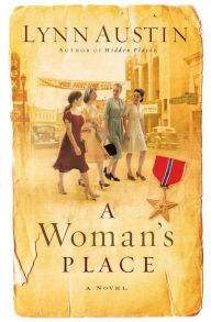 Title: A Woman's Place: A Novel, Author: Lynn Austin