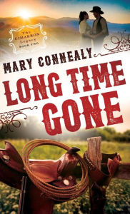 Title: Long Time Gone, Author: Mary Connealy