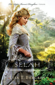 Download free ebooks in txt Selah (English Edition) by Lisa T. Bergren 9780764230264