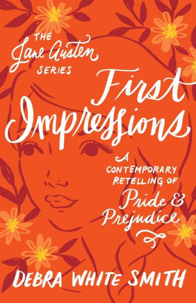 First Impressions: A Contemporary Retelling of Pride and Prejudice