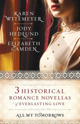 All My Tomorrows Three Historical Romance Novellas Of Everlasting