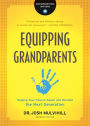 Equipping Grandparents: Helping Your Church Reach and Disciple the Next Generation