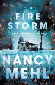 Title: Fire Storm, Author: Nancy Mehl