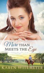 Title: More Than Meets the Eye, Author: Karen Witemeyer