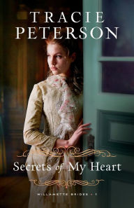 Title: Secrets of My Heart, Author: Tracie Peterson