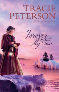 Title: Forever My Own, Author: Tracie Peterson