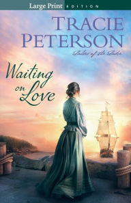 Title: Waiting on Love, Author: Tracie Peterson