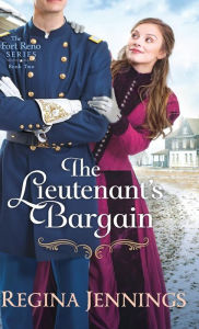 Title: Lieutenant's Bargain, Author: Regina Jennings