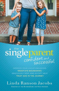 Title: The Single Parent: Confident and Successful, Author: Linda Ranson Jacobs