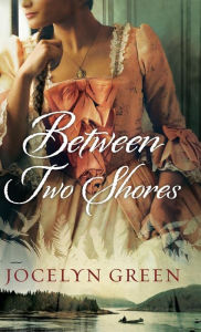 Title: Between Two Shores, Author: Jocelyn Green
