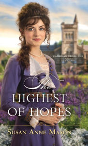 Title: Highest of Hopes, Author: Susan Anne Mason