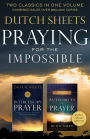 Praying for the Impossible: Two Classics in One Volume