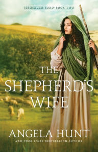 Title: The Shepherd's Wife, Author: Angela Hunt