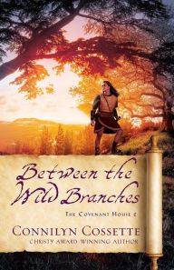 Free computer ebooks download Between the Wild Branches  by Connilyn Cossette (English Edition)