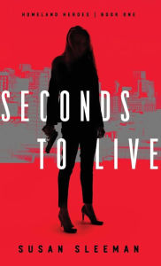 Title: Seconds to Live, Author: Susan Sleeman