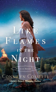 Title: Like Flames in the Night, Author: Connilyn Cossette