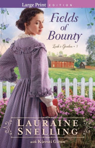 Title: Fields of Bounty, Author: Lauraine Snelling