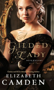 Title: A Gilded Lady, Author: Elizabeth Camden