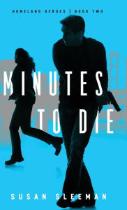 Title: Minutes to Die, Author: Susan Sleeman